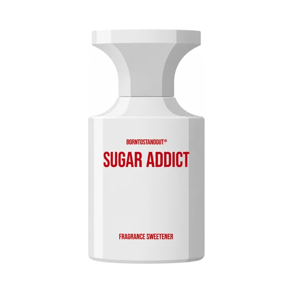 BORNTOSTANDOUT Sugar Addict